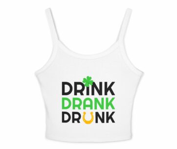 Spaghetti Strap Tank Top - Drink Drank Drunk, Irish